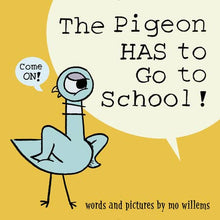 Load image into Gallery viewer, The Pigeon Has To Go To School!