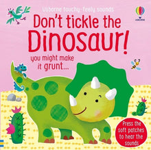 Load image into Gallery viewer, Usborne: Don't Tickle The Dinosaur! - Board Book