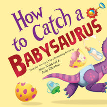 Load image into Gallery viewer, How to Catch a Babysaurus
