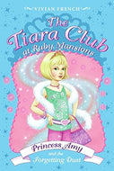 Tiara Club at Ruby Mansions 6  Princess Amy and the Forgetting Dust -Paperback