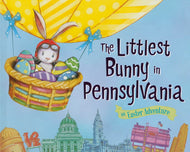 The Littlest Bunny in Pennsylvania: An Easter Adventure Hardcover