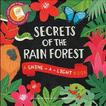 Load image into Gallery viewer, Shine-A-Light: Secrets of the Rain Forest
