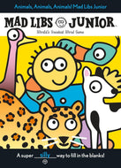 Animals, Animals, Animals! Mad Libs Junior: World's Greatest