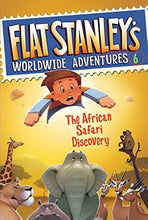 Load image into Gallery viewer, Flat Stanley's Worldwide Adventures #6: The African Safari Discovery - Paperback

