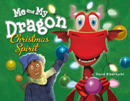 Me and My Dragon: Christmas Spirit Hardcover