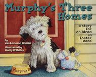 Murphy's Three Homes: A Story for Children in Foster Care - Paperback