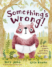 Load image into Gallery viewer, Something's Wrong!: A Bear, a Hare, and Some Underwear - Hardback
