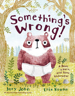 Something's Wrong!: A Bear, a Hare, and Some Underwear - Hardback