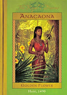 Anacaona: Golden Flower, Haiti - Hardcover